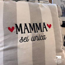 Carica l'immagine nel visualizzatore di Gallery, Cuscino “Mamma sei unica”